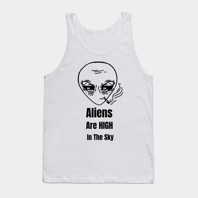 Aliens Are High In The Sky Tank Top by HustleHardStore